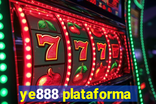 ye888 plataforma